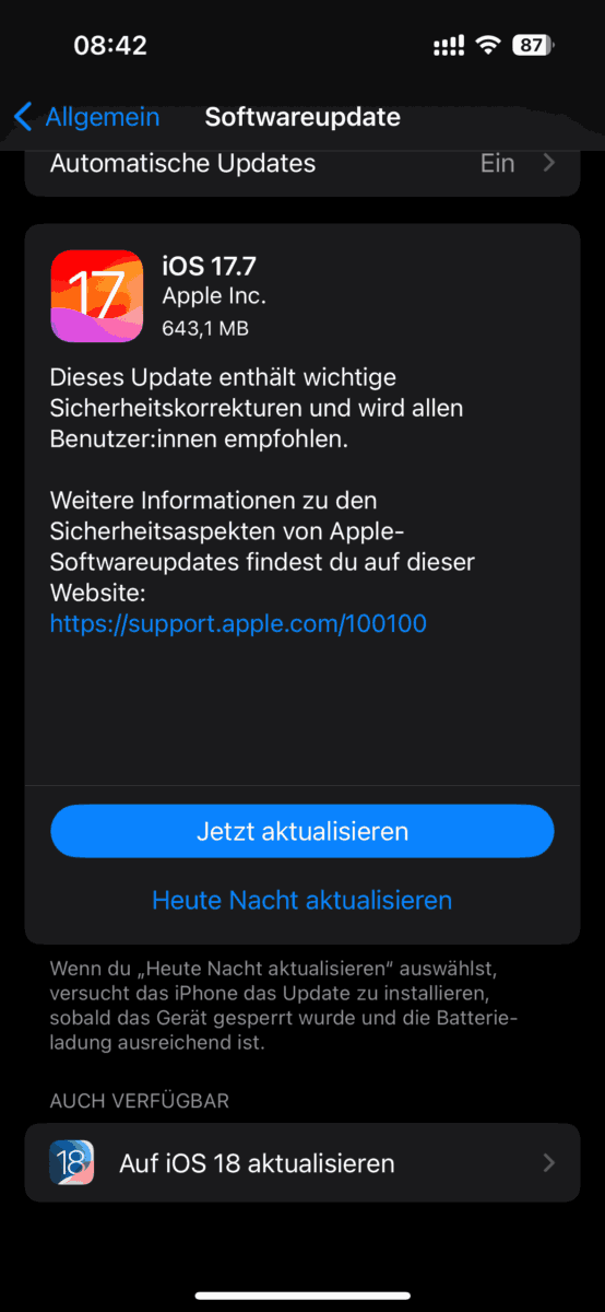 Der Screenshot zeigt den Bereich "Softwareupdate" eines iPhones mit iOS 17.7. Das Update umfasst 643,1 MB und enthält wichtige Sicherheitskorrekturen. Es wird allen Benutzer empfohlen. Außerdem gibt es die Option, auf iOS 18 zu aktualisieren.